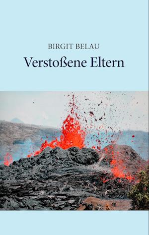 Cover for Birgit Belau · Verstossene Eltern (Paperback Book) (2014)