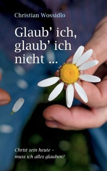 Cover for Wossidlo · Glaub' ich, glaub' ich nicht (Book) (2020)