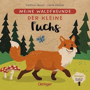 Cover for Carla Häfner · Meine Waldfreunde. Der kleine Fuchs (Book) (2022)
