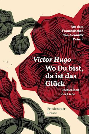 Cover for Victor Hugo · Wo Du bist, da ist das Glück (Buch) (2025)