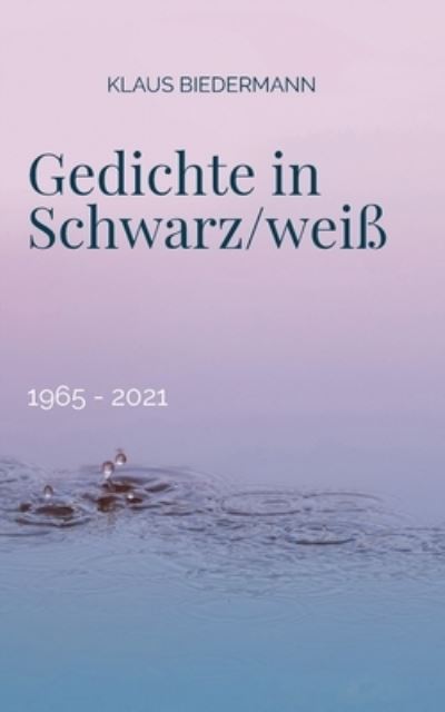 Cover for Biedermann · Gedichte in Schwarz / weiß (N/A) (2021)