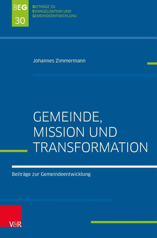 Gemeinde, Mission und Transf - Zimmermann - Książki -  - 9783788734411 - 6 kwietnia 2020