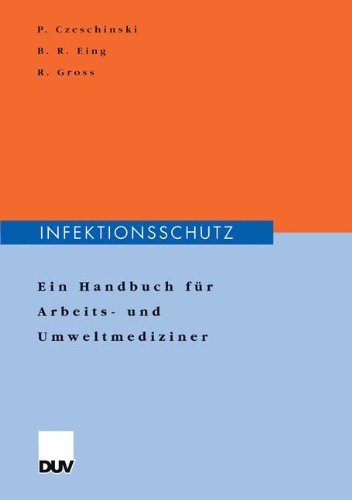 Cover for Peter Czeschinski · Infektionsschutz: Ein Handbuch Fur Arbeits- Und Umweltmediziner (Paperback Book) [2000 edition] (2000)