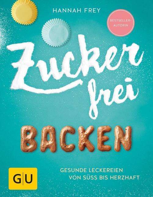 Cover for Frey · Zuckerfrei Backen (Book)