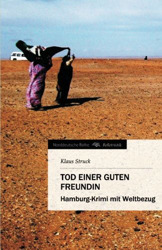 Cover for Klaus Struck · Tod Einer Guten Freundin (Paperback Book) [German edition] (2012)