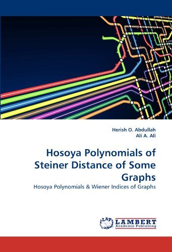 Cover for Ali A. Ali · Hosoya Polynomials of Steiner Distance of Some Graphs: Hosoya Polynomials &amp; Wiener Indices of Graphs (Pocketbok) (2011)