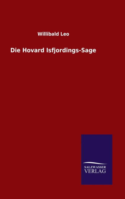 Cover for Willibald Leo · Die Hovard Isfjordings-sage (Hardcover Book) (2015)