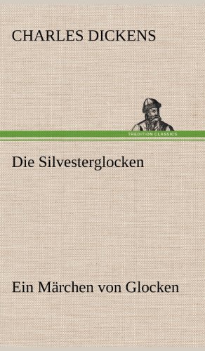Cover for Charles Dickens · Die Silvesterglocken (Hardcover Book) [German edition] (2012)