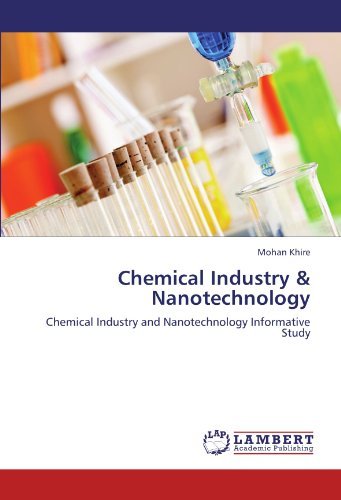 Cover for Mohan Khire · Chemical Industry &amp; Nanotechnology: Chemical Industry and Nanotechnology Informative Study (Paperback Bog) (2012)