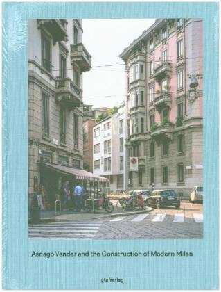Cover for Adam Caruso · Asnago Vender and the Construction of Modern Milan (Hardcover Book) (2015)
