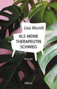 Cover for Mundt · Als meine Therapeutin schwieg (Book)