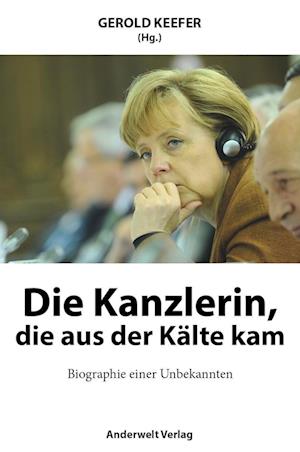 Cover for Gerold Keefer · Die Kanzlerin, die aus der Kälte kam (Book) (2024)