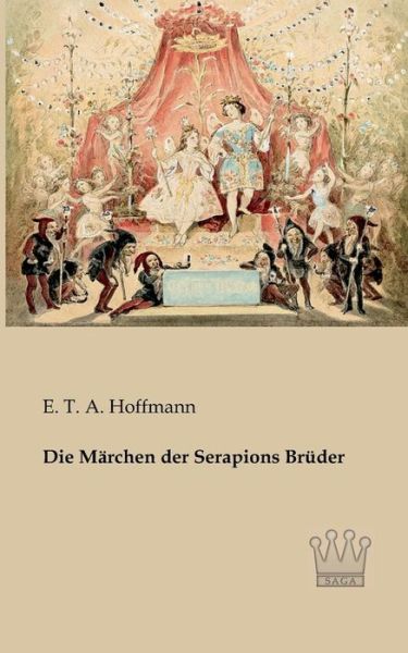 Cover for E. T. A. Hoffmann · Die Maerchen Der Serapions Brueder (Pocketbok) [German edition] (2013)