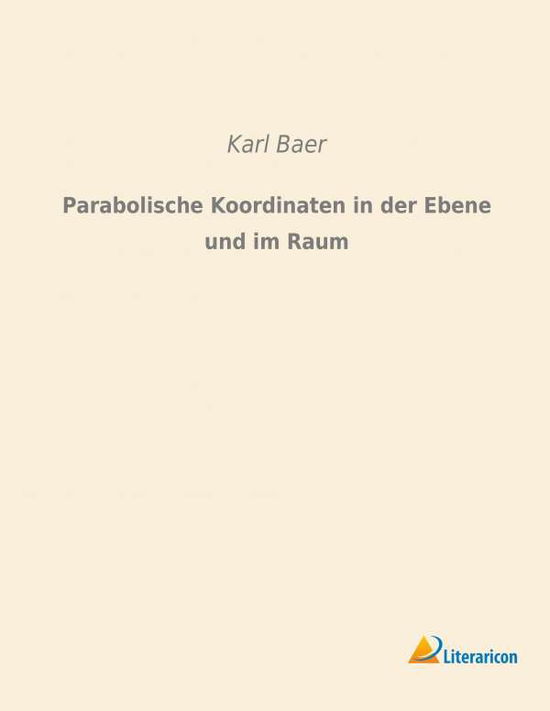 Cover for Baer · Parabolische Koordinaten in der Eb (Bok)