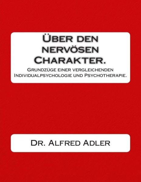 Cover for Alfred Adler · Ueber den nervoesen Charakter. (Paperback Bog) (2015)