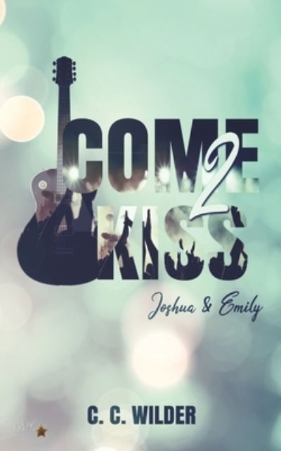 Cover for C C Wilder · Come2Kiss (Paperback Book) (2021)