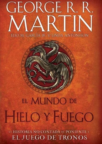 Cover for George R. R. Martin · El mundo de hielo y fuego (Gebundenes Buch) (2016)