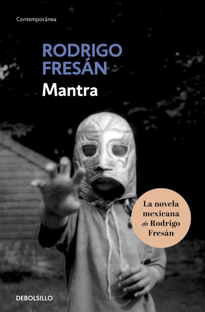 Cover for Rodrigo Fresán · Mantra (Book) [Spanish edition] (2022)