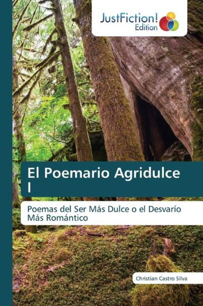 El Poemario Agridulce I - Silva - Bøker -  - 9786200491411 - 28. mai 2020