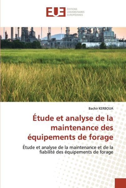 Cover for Bachir Kerboua · Etude et analyse de la maintenance des equipements de forage (Paperback Book) (2021)