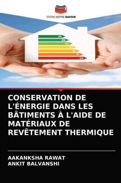 Cover for Aakanksha Rawat · Conservation de l'Energie Dans Les Batiments A l'Aide de Materiaux de Revetement Thermique (Taschenbuch) (2021)