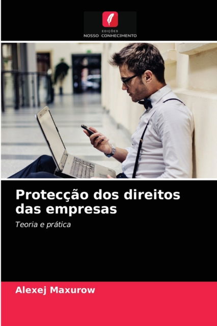 Cover for Alexej Maxurow · Proteccao dos direitos das empresas (Paperback Book) (2021)