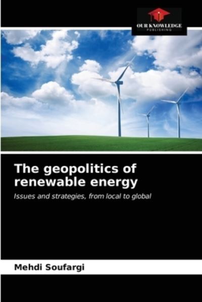 Cover for Mehdi Soufargi · The geopolitics of renewable energy (Paperback Book) (2021)