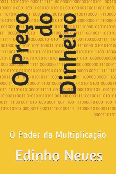 Cover for Edinho Neves · O Preco do Dinheiro (Paperback Book) (2020)