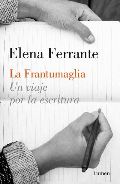 Cover for Elena Ferrante · La frantumaglia (Buch) [Primera edicion. edition] (2018)