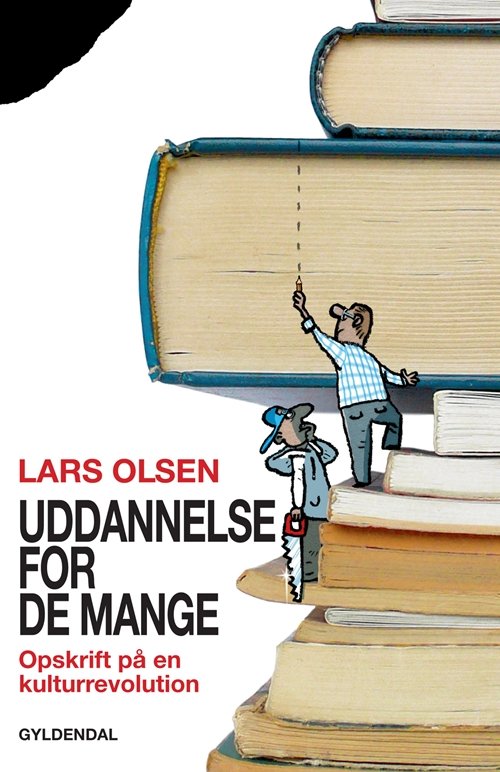 Cover for Lars Olsen · Uddannelse for de mange (Hæftet bog) [1. udgave] (2011)