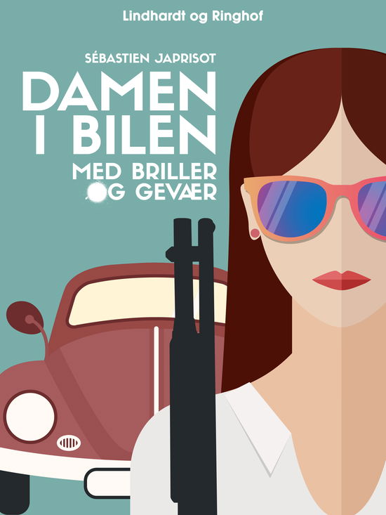 Cover for Sébastien Japrisot · Damen i bilen med briller og gevær (Sewn Spine Book) [2nd edition] (2017)