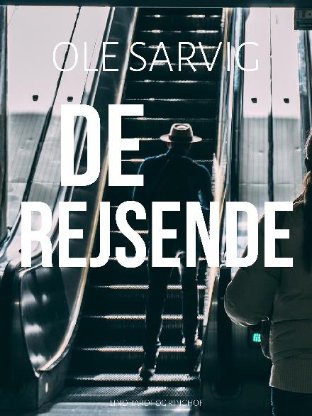 Cover for Ole Sarvig · De rejsende (Sewn Spine Book) [1. wydanie] (2017)