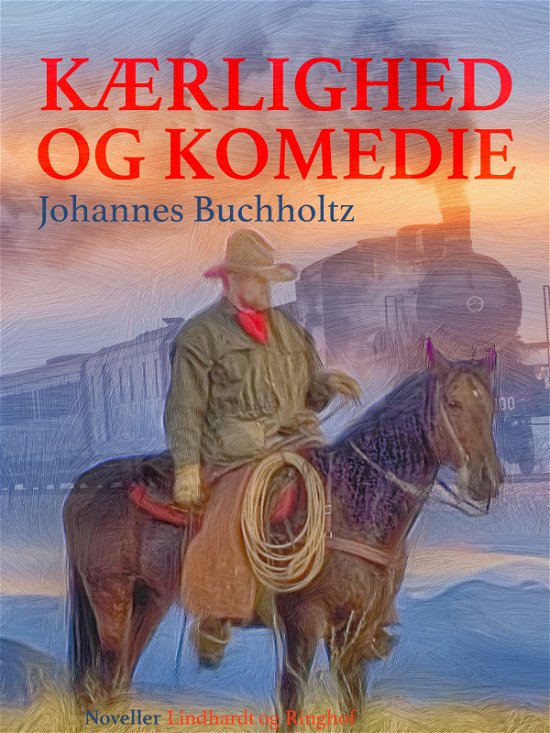 Cover for Johannes Buchholtz · Kærlighed og Komedie (Taschenbuch) [1. Ausgabe] (2020)