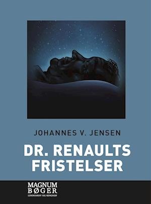Cover for Johannes V. Jensen · Dr. Renaults fristelser (Storskrift) (Gebundesens Buch) [2. Ausgabe] (2022)