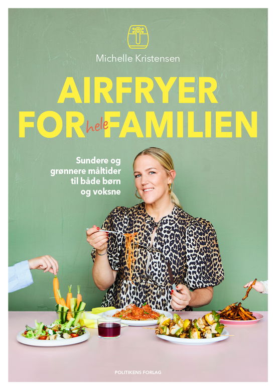 Cover for Michelle Kristensen · Airfryer for hele familien (Bound Book) [1º edição] (2024)