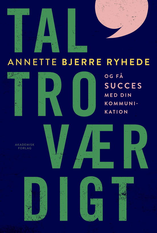 Cover for Annette Bjerre Ryhede · Tal troværdigt (Book) (2018)