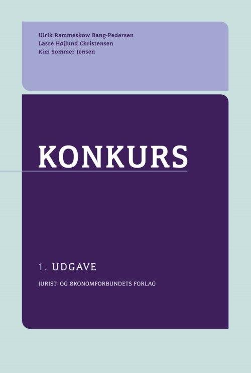 Cover for Ulrik Rammeskow Bang-Pedersen, Kim Sommer Jensen, Lasse Højlund Christensen, Christian Jul Madsen, Anders Kjærsgaard Mylin · Konkurs (Bound Book) [1.º edición] [Indbundet] (2014)