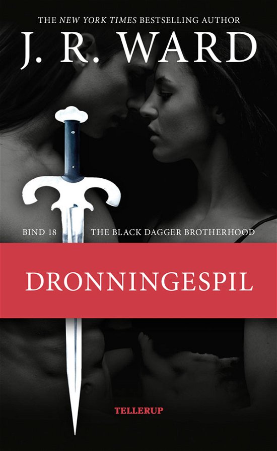 Cover for J. R. Ward · The Black Dagger Brotherhood, 18: The Black Dagger Brotherhood #18: Dronningespil (Gebundenes Buch) [1. Ausgabe] (2019)