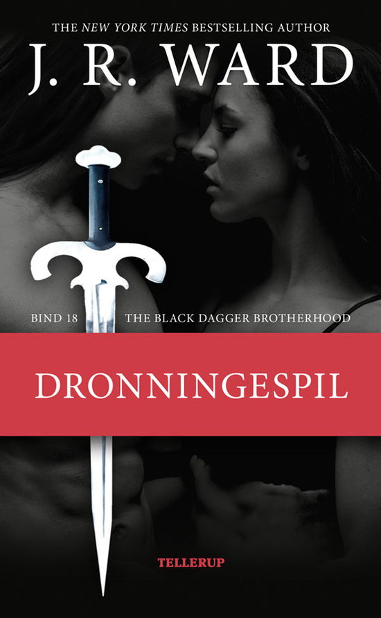 The Black Dagger Brotherhood, 18: The Black Dagger Brotherhood #18: Dronningespil - J. R. Ward - Bøger - Tellerup A/S - 9788758828411 - 15. januar 2019