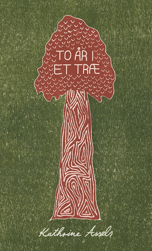 Cover for Kathrine Assels · To år i et træ (Taschenbuch) [1. Ausgabe] (2025)