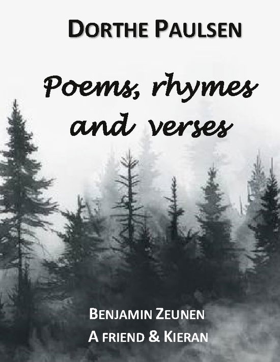 Poems, rhymes and verses - Dorthe Paulsen - Books - BoD - Books on Demand - 9788771458411 - July 15, 2025