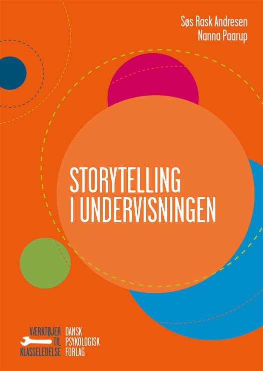 Cover for Nanna Paarup Søs Rask Andresen · Værktøjer til klasseledelse: Storytelling i undervisningen (Hæftet bog) [2. udgave] (2017)