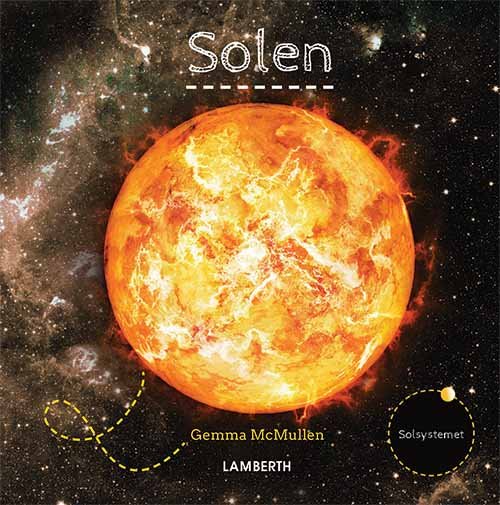 Cover for Gemma McMullen · Solsystemet: Solen (Bound Book) [1º edição] (2018)