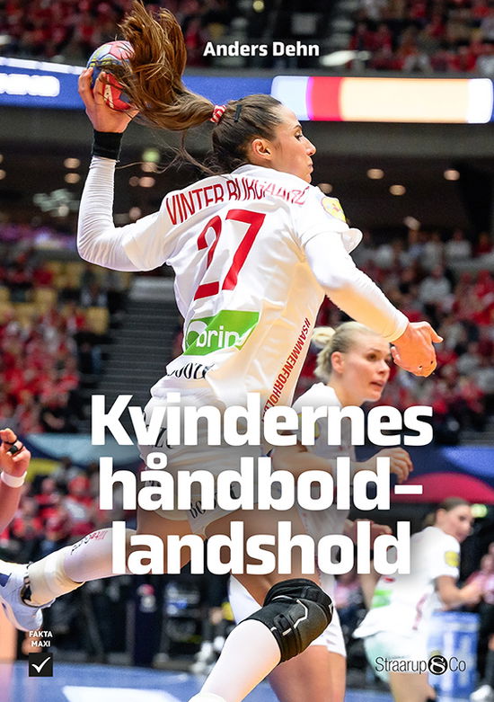 Anders Dehn · Maxi: Kvindernes håndboldlandshold (Gebundenes Buch) [1. Ausgabe] (2024)