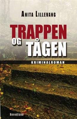 Cover for Anita Lillevang · Trappen og tågen (Hæftet bog) [1. udgave] (2007)