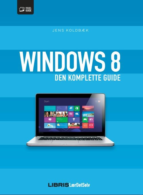 Cover for Jens Koldbæk · Windows 8 bogen den komplette guide (Paperback Book) [1st edition] [Paperback] (2013)