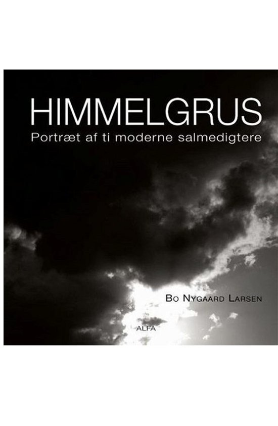 Himmelgrus - Bo Nygaard Larsen - Livres - Forlaget Alfa - 9788791191411 - 6 décembre 2007