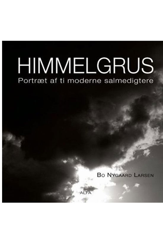 Himmelgrus - Bo Nygaard Larsen - Livros - Forlaget Alfa - 9788791191411 - 6 de dezembro de 2007