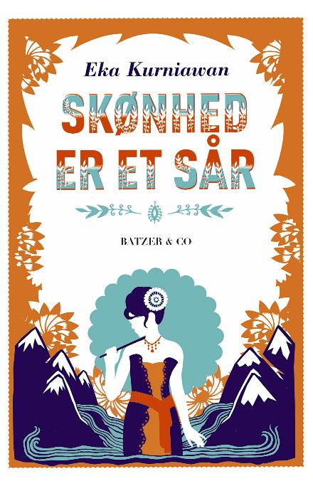 Cover for Eka Kurniawan · Skønhed er et sår (Bound Book) [1st edition] (2017)