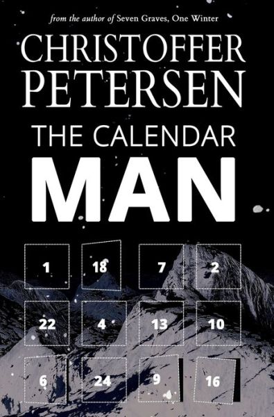 Cover for Christoffer Petersen · The Calendar Man: A Scandinavian Dark Advent novel set in Greenland - Dark Advent (Hardcover Book) (2020)